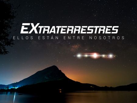 Extraterrestres: Ellos están entre nosotros