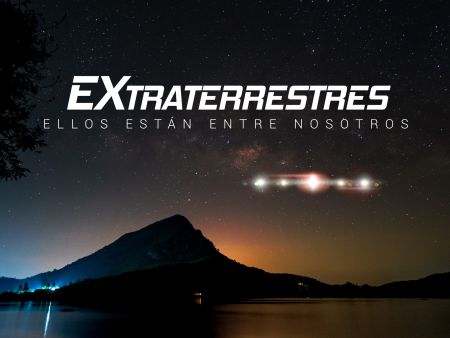 Extraterrestres: Ellos están entre nosotros